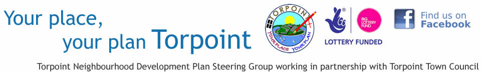 Torpoint Neighbourhood Plan Steering Group working in partnership with Torpoint Town Council - Torpoint, Your Place, Your Plan
